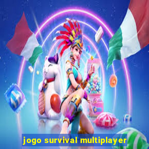 jogo survival multiplayer